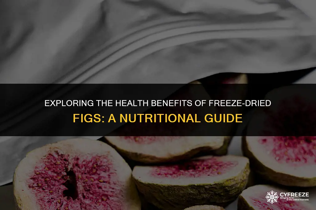 are freeze dried figs good for you