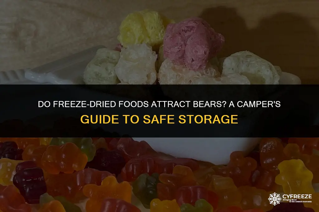 are freeze dried foods attractive to bears