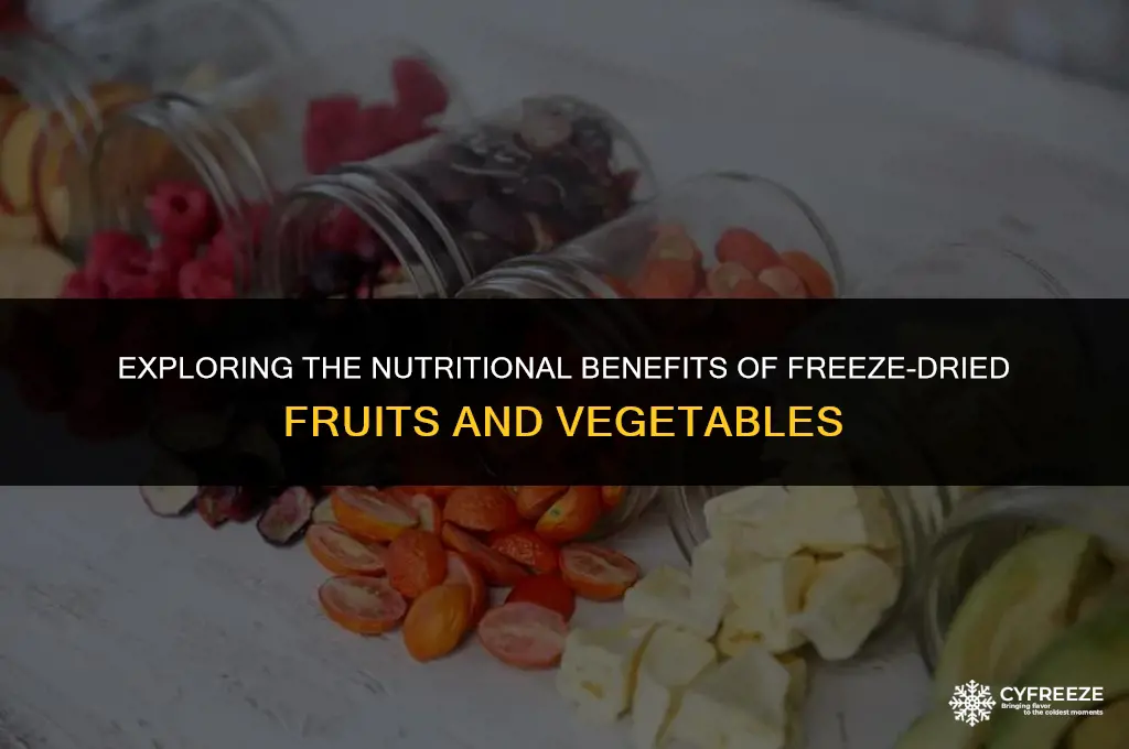 are freeze dried fruits and vegetables healthy
