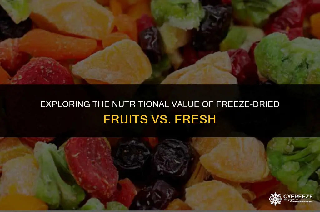 are freeze dried fruits as healthy as fresh