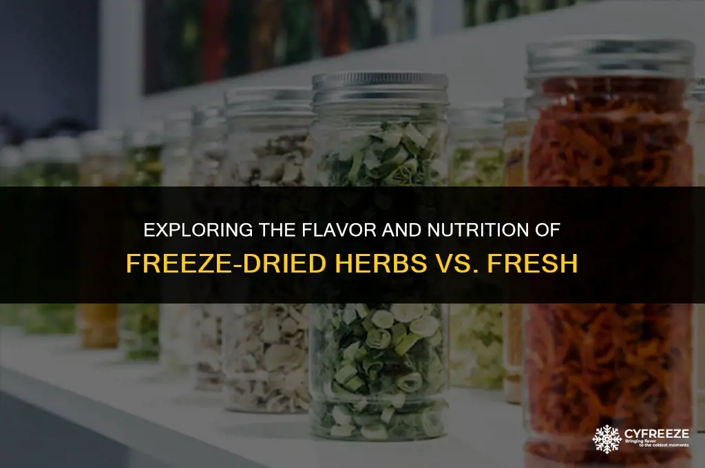 are freeze dried herbs as good as fresh