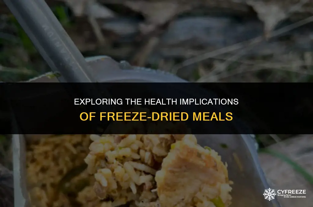 are freeze dried meals bad for you