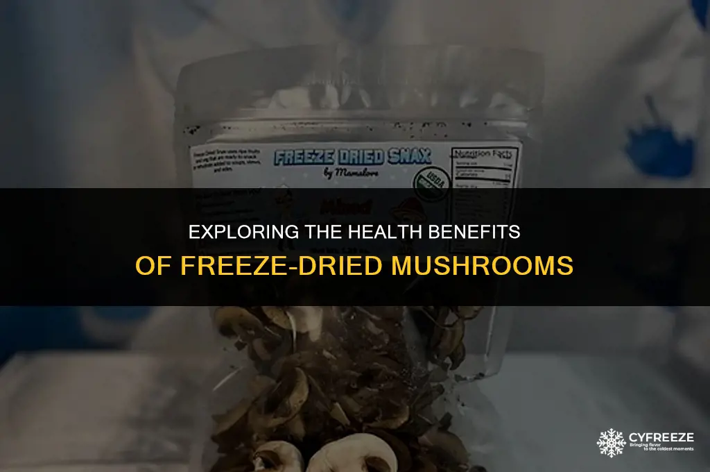 are freeze dried mushrooms healthy