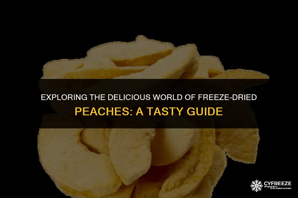 are freeze dried peaches good