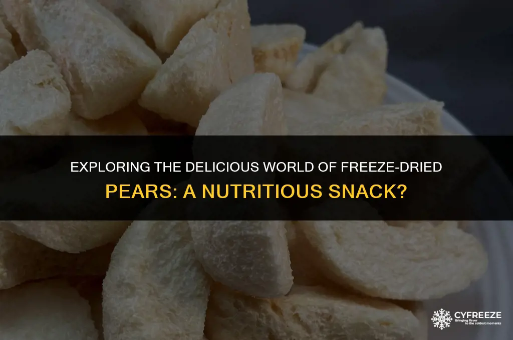 are freeze dried pears good