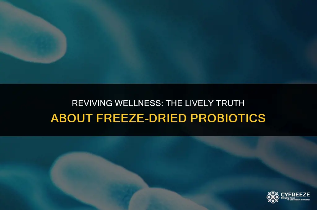 are freeze dried probiotics alive