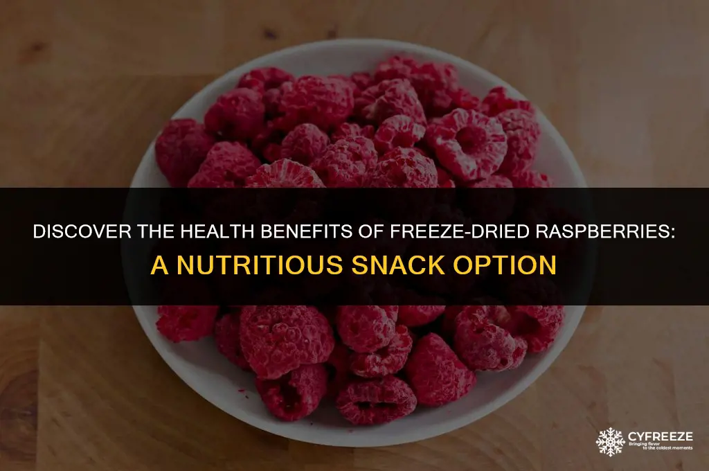 are freeze dried raspberries good for you