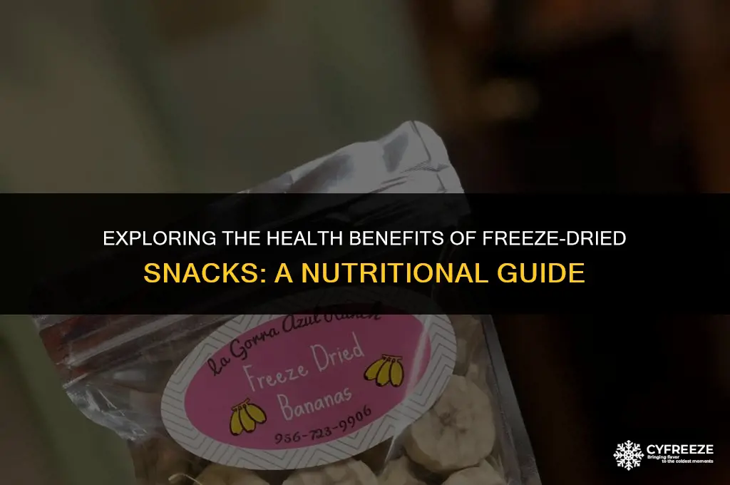 are freeze dried snacks healthy