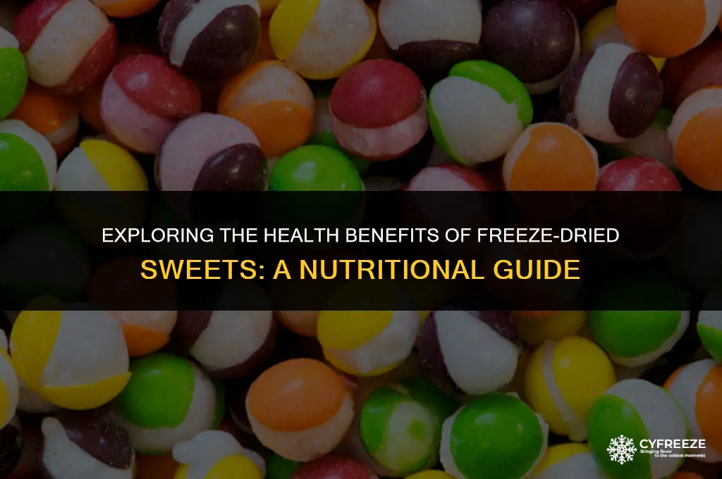 are freeze dried sweets better for you