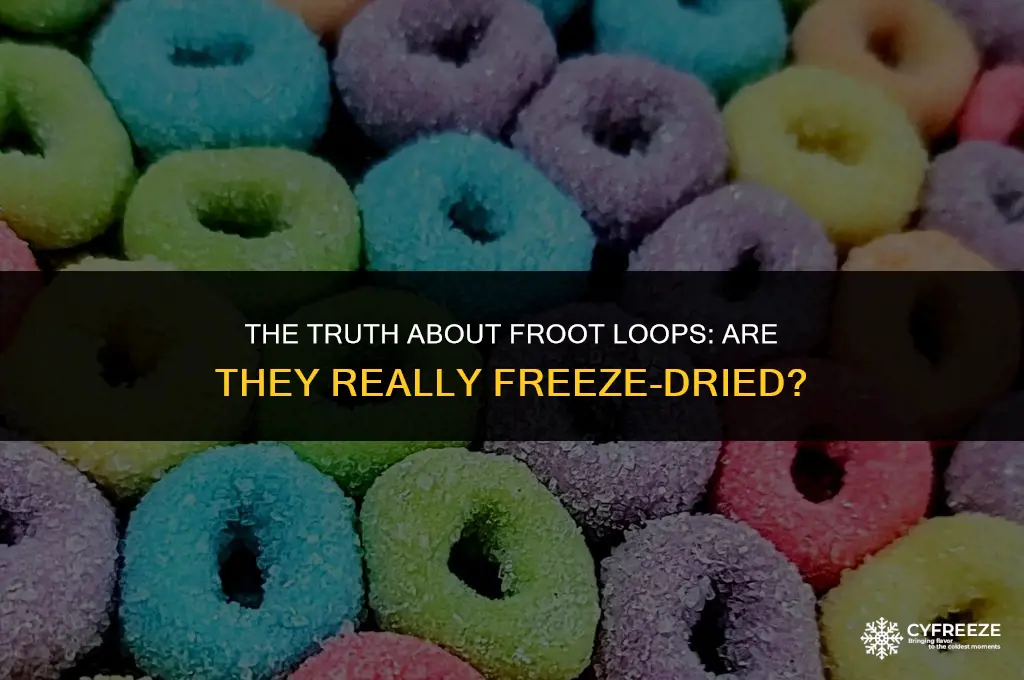 are froot loops freeze dried
