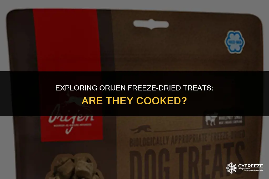 are orijen freeze dried treats cooked