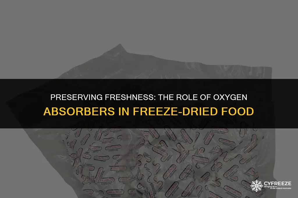 are oxygen absorbers necessary with freezed dried food