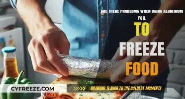 Aluminum Foil for Freezing: Potential Problems and Best Practices