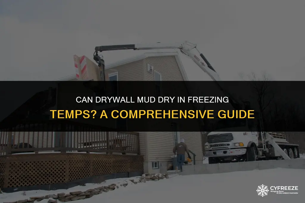 can drywall mud dry in freezing temps