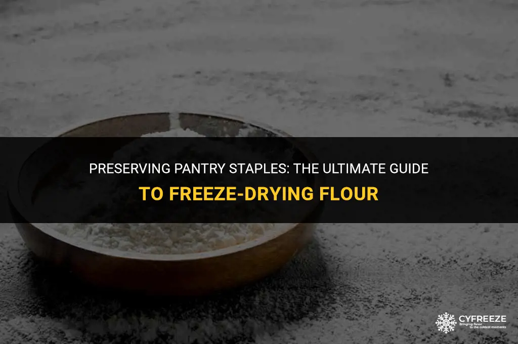 can flour be freeze dried