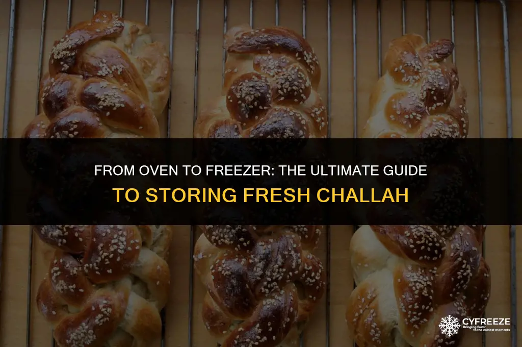can freshly baked challah be freezed