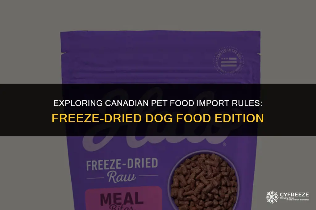 can i bring freeze dried dog food into canada