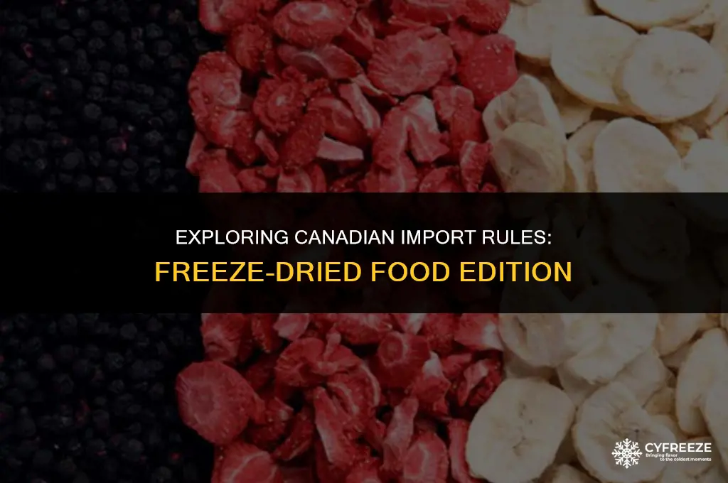 can i bring freeze dried food into canada