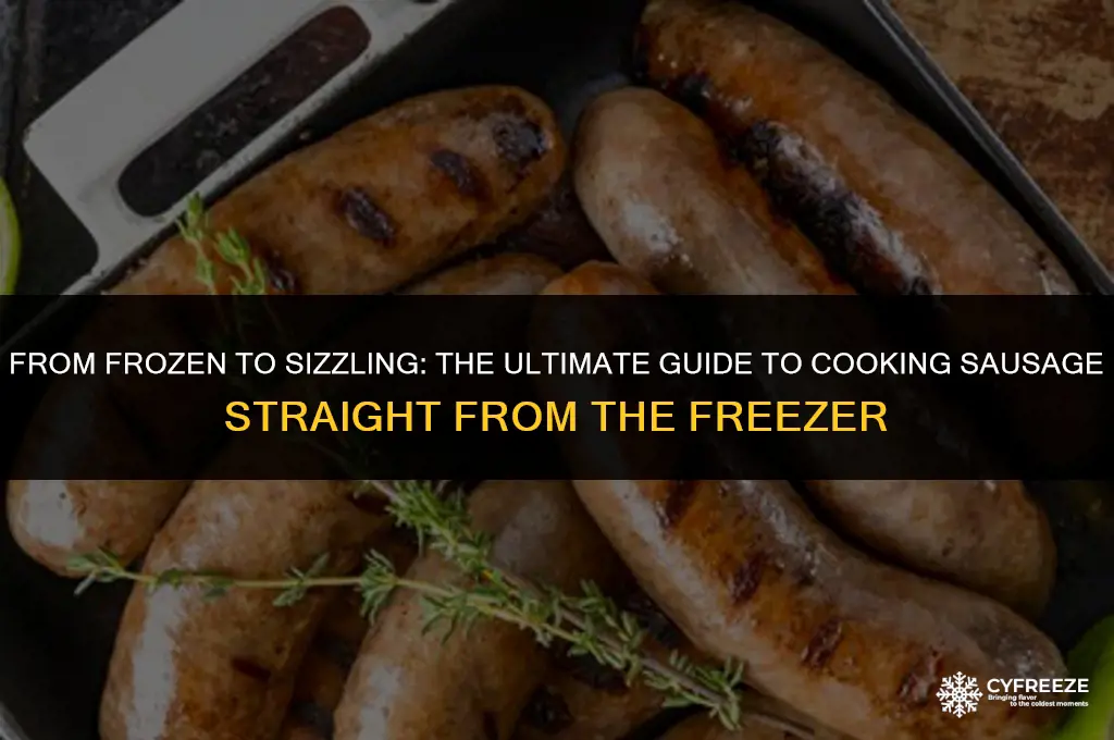 can i cook sausage out of the freezer