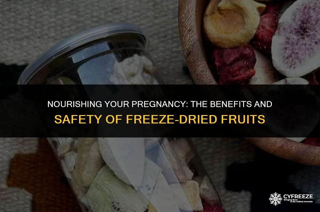 can i eat freeze dried fruit when pregnant