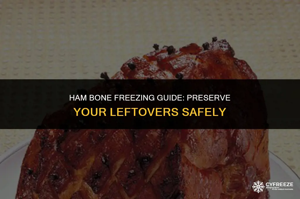can i freeze a cooked ham bone