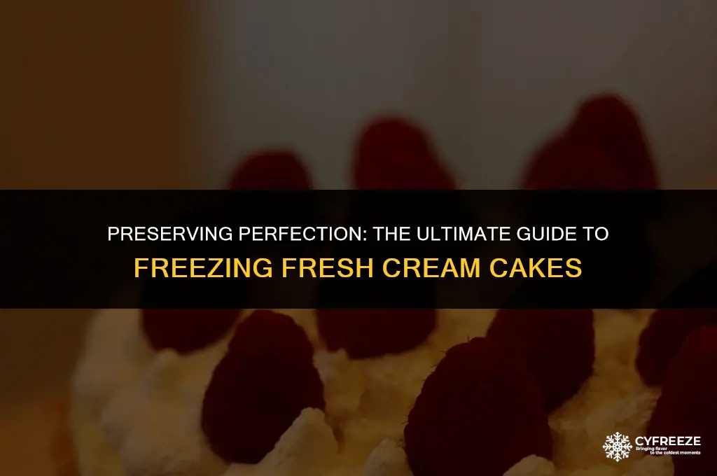 can i freeze a fresh cream cake
