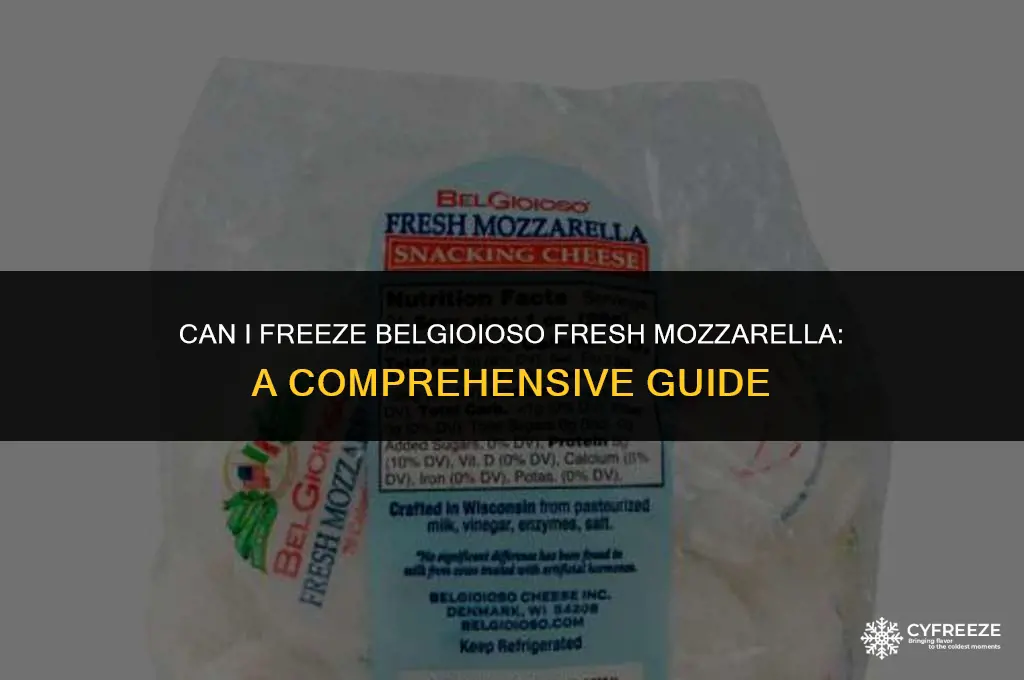 can i freeze belgioioso fresh mozzarella