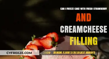 Can I Freeze Cake with Fresh Strawberry and Cream Cheese Filling?