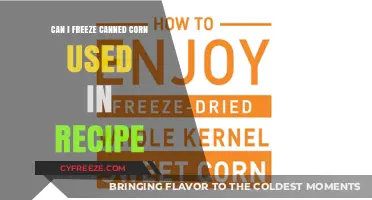 Freezing Canned Corn: Recipe Tips and Storage Solutions