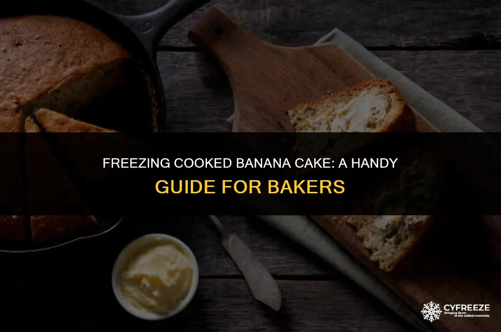 can i freeze cooked banana cake