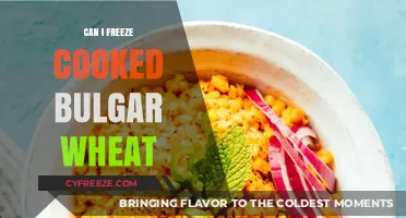 Freezing Cooked Bulgar Wheat: A Handy Guide for Meal Prep