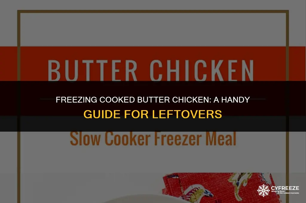 can i freeze cooked butter chicken
