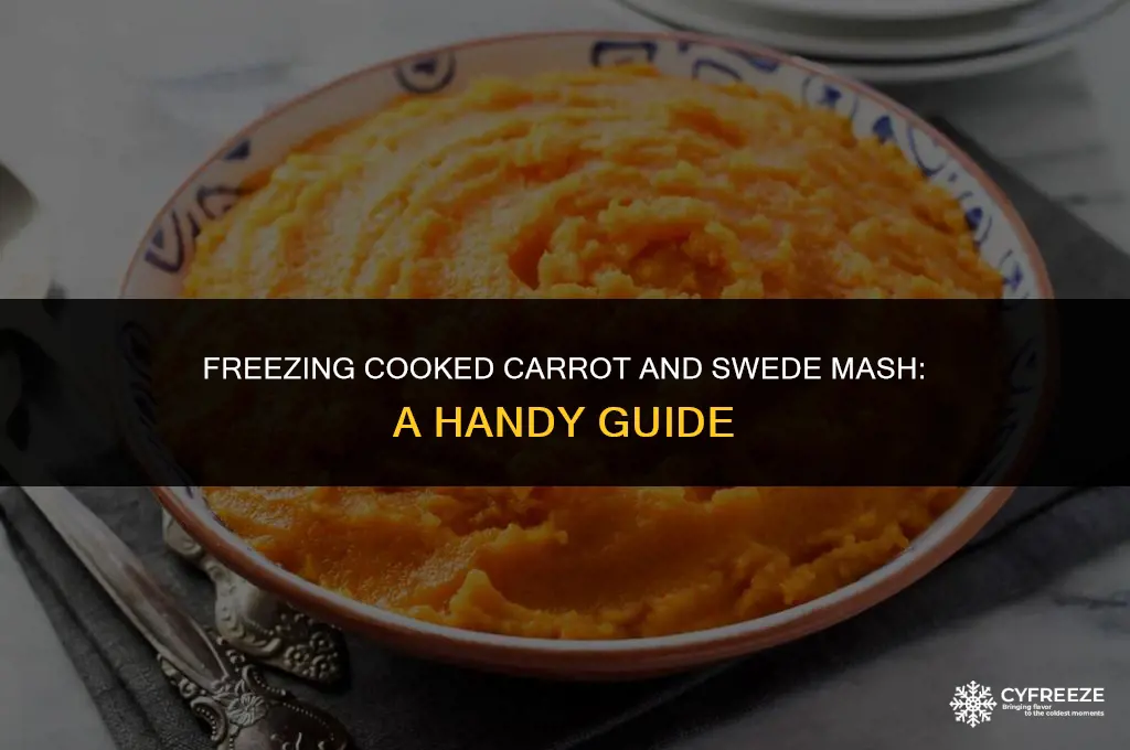 can i freeze cooked carrot and swede mash
