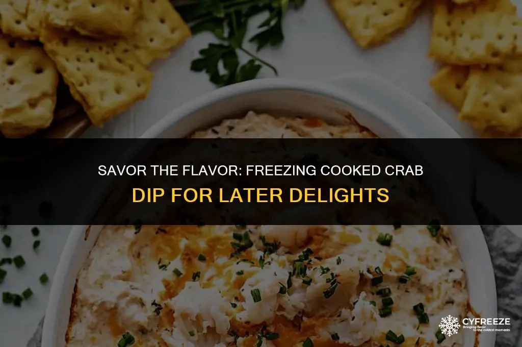 can i freeze cooked crab dip
