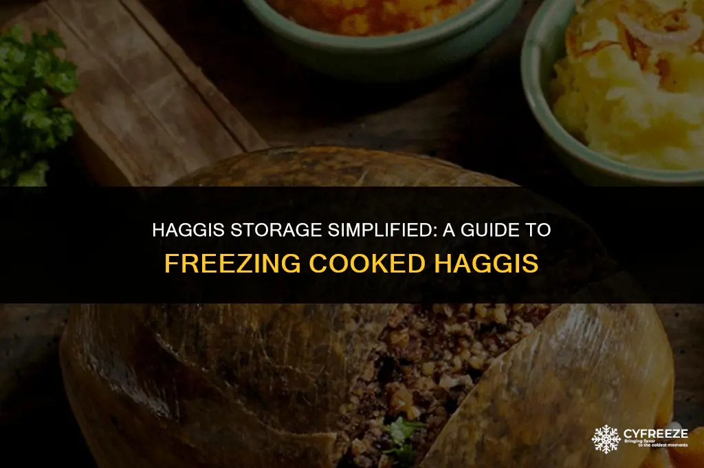 can i freeze cooked haggis