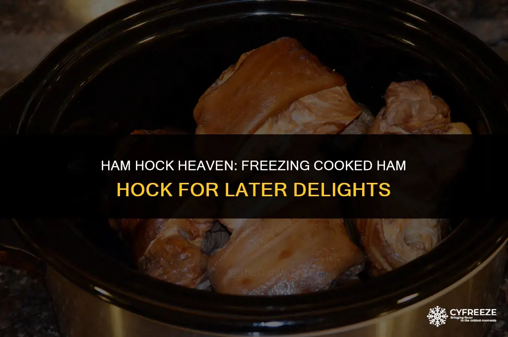 can i freeze cooked ham hock
