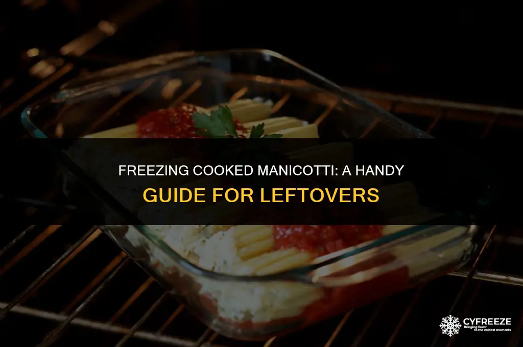 can i freeze cooked manicotti