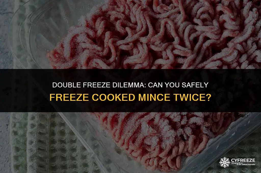 can i freeze cooked mince twice