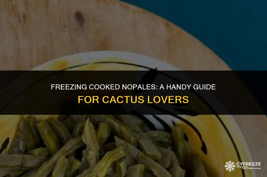 can i freeze cooked nopales