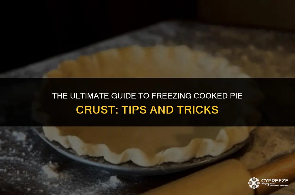 can i freeze cooked pie crust