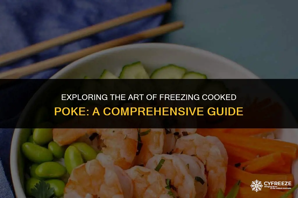 can i freeze cooked poke