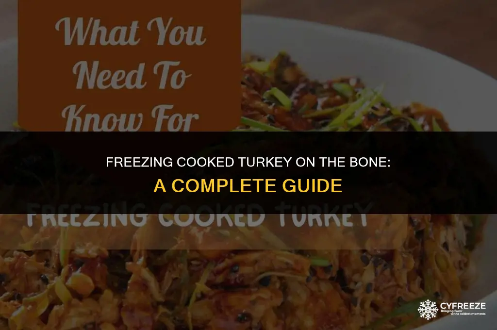 can i freeze cooked turkey on the bone