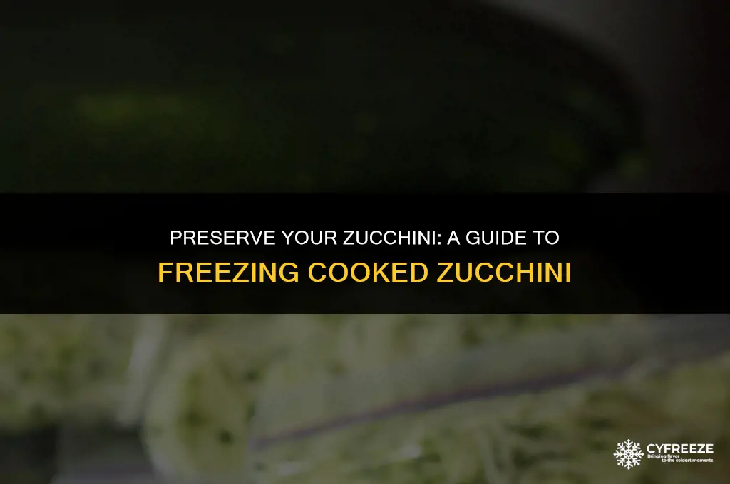 can i freeze cooked zucchini