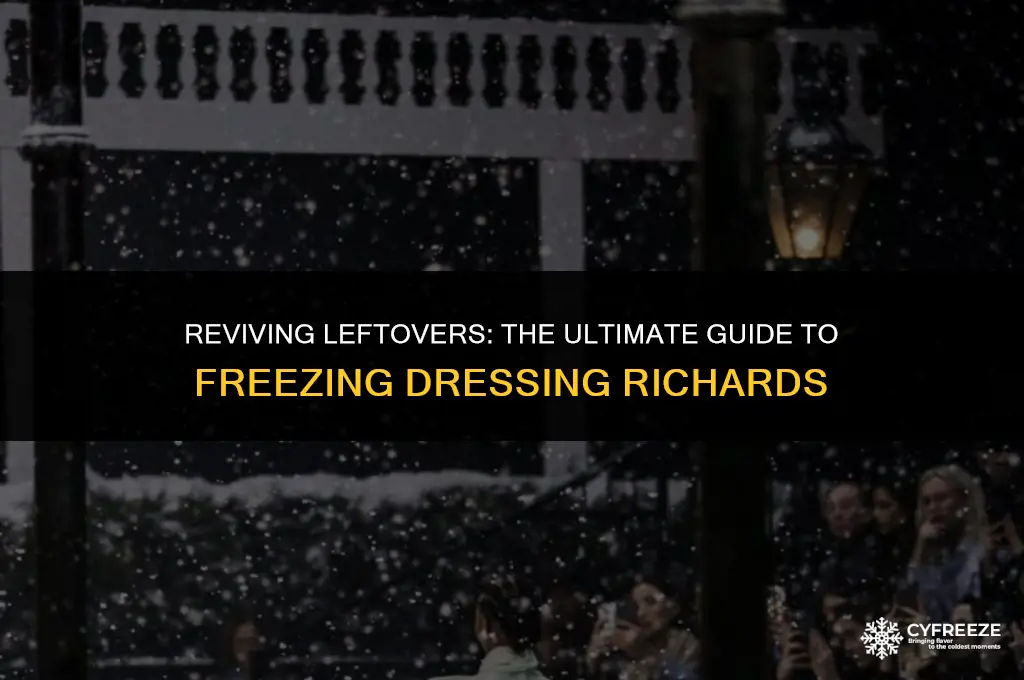 can i freeze dressing richards after cooking