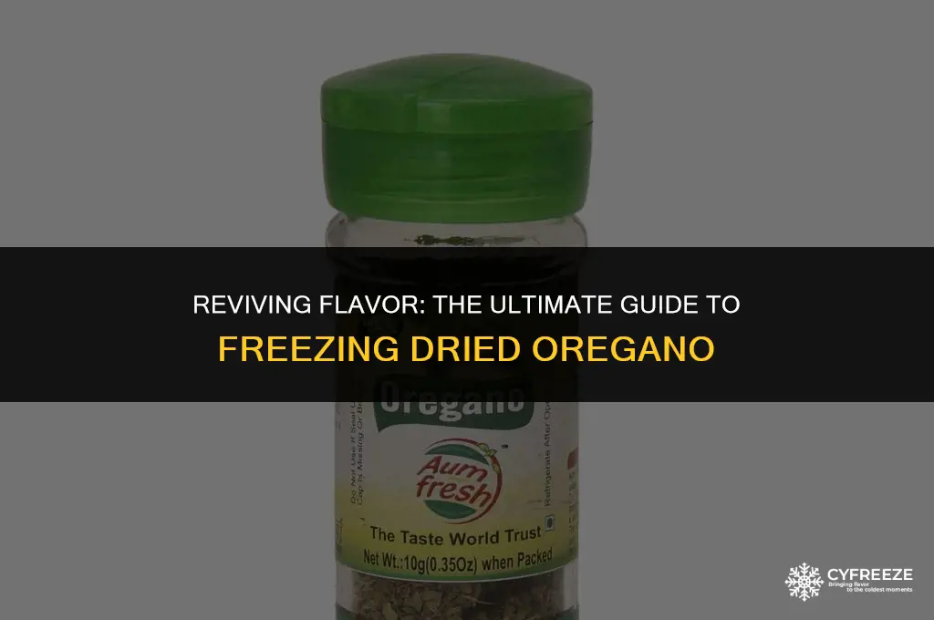 can i freeze dried oregeno