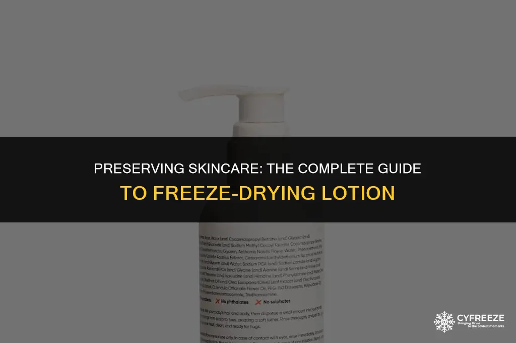 can i freeze dry lotion