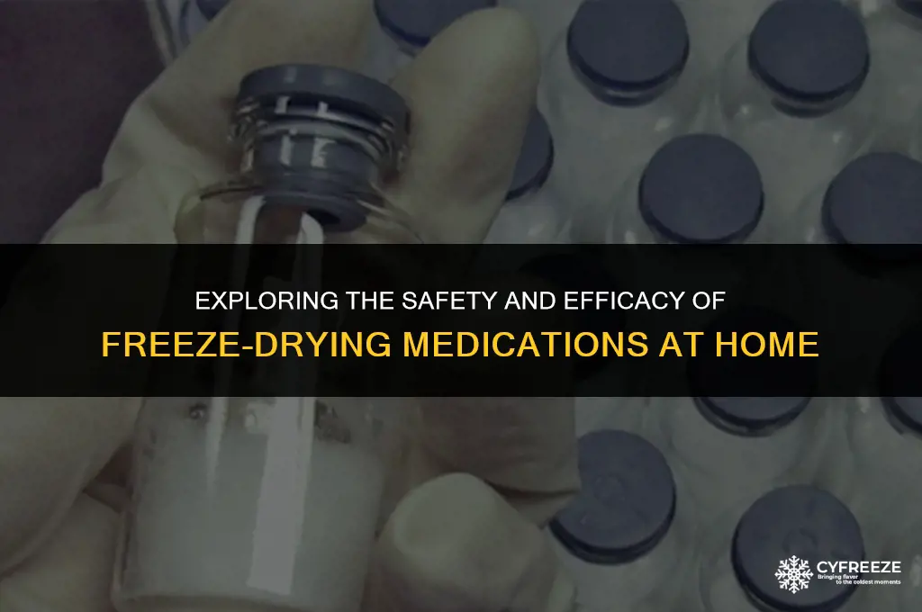 can i freeze dry my medicine