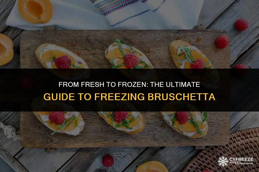 can i freeze fresh bruschetta