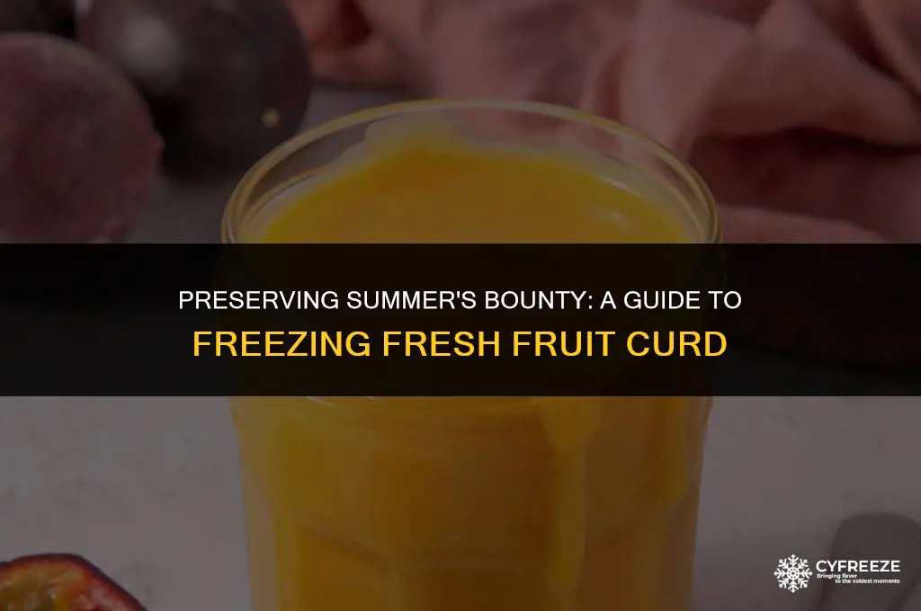 can i freeze fresh fruit curd