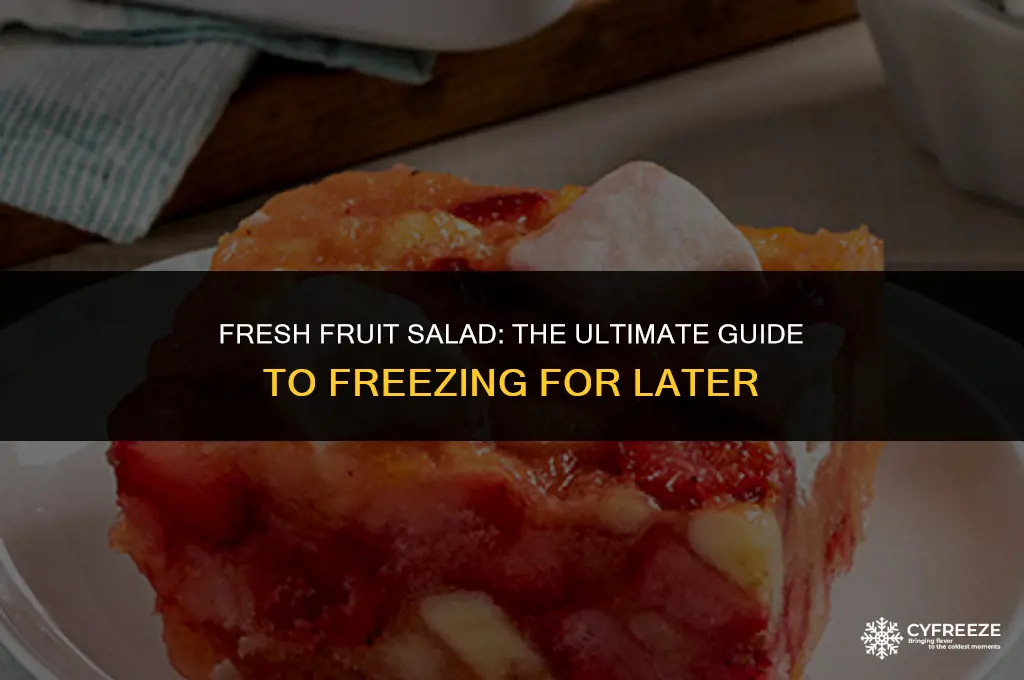can i freeze fresh fruit salad